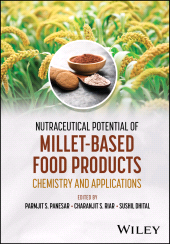 E-book, Nutraceutical Potential of Millet-Based Food Products : Chemistry and Applications, John Wiley & Sons