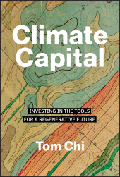 eBook, Climate Capital : Investing in the Tools for a Regenerative Future, John Wiley & Sons