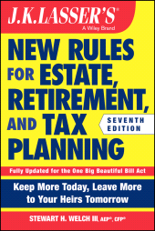 E-book, J.K. Lasser's New Rules for Estate, Retirement, and Tax Planning, John Wiley & Sons