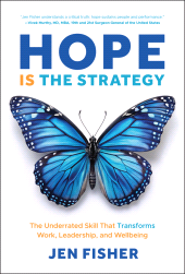 E-book, Hope Is the Strategy : The Underrated Skill That Transforms Work, Leadership, and Wellbeing, John Wiley & Sons
