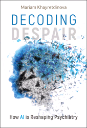 eBook, Decoding Despair : How AI is Reshaping Psychiatry, John Wiley & Sons