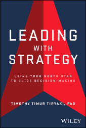E-book, Leading with Strategy : Using Your North Star to Guide Decision-Making, John Wiley & Sons