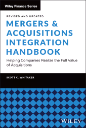 E-book, Mergers & Acquisitions Integration Handbook : Helping Companies Realize the Full Value of Acquisitions, Revised and Updated, John Wiley & Sons