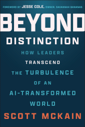 E-book, Beyond Distinction : How Leaders Transcend the Turbulence of an AI-Transformed World, John Wiley & Sons