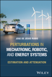 E-book, Perturbations in Mechatronic, Robotic, and Energy Systems : Estimation and Attenuation, John Wiley & Sons