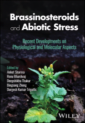 eBook, Brassinosteroids and Abiotic Stress : Recent Developments on Physiological and Molecular Aspects, John Wiley & Sons