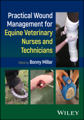 E-book, Practical Wound Management for Equine Veterinary Nurses and Technicians, John Wiley & Sons