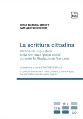 eBook, La scrittura cittadina : un'analisi linguistica della scrittura poco colta durante la Rivoluzione francese, TAB edizioni