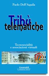 E-book, Tribù telematiche : tecnosocialità e associazioni virtuali, Dell'Aquila, Paolo, Guaraldi