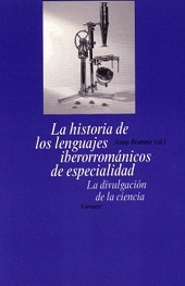 E-book, La historia de los lenguajes iberorrománicos de especialidad : la divulgación de la ciencia : actas del II Coloquio Internacional, 27-29 de mayo de 1999, Iberoamericana Editorial Vervuert